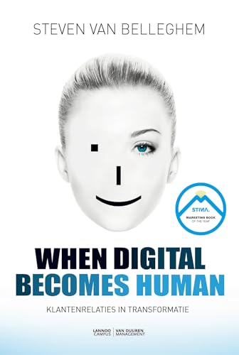 Imagen de archivo de When digital becomes human: klantenrelaties in transformatie a la venta por medimops