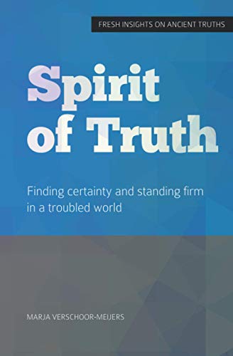 Stock image for Spirit of Truth: Finding certainty and standing firm in a troubled world (The Ten Commandments Series, Band 6) for sale by medimops