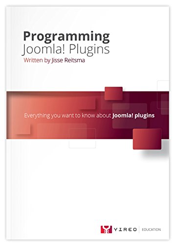 

Programming Joomla Plugins: All You Ever Wanted to Know About Joomla Plugins
