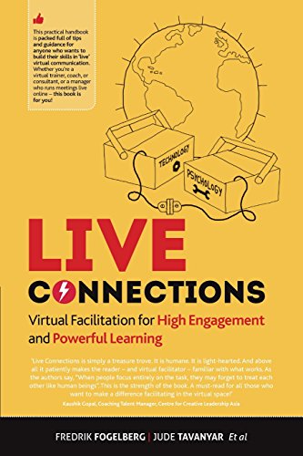 Imagen de archivo de LIVE connections: Virtual Facilitation for High Engagement and Powerful Learning a la venta por SecondSale