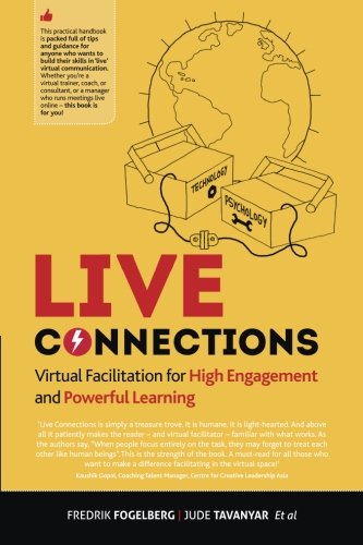 Stock image for LIVE connections: Virtual Facilitation for High Engagement and Powerful Learning for sale by SecondSale