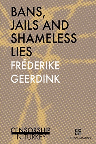 Imagen de archivo de Bans, jails and shameless lies: Censorship in Turkey (Censorship worldwide) a la venta por GF Books, Inc.