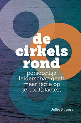 Beispielbild fr De cirkels rond. Persoonlijk leiderschap geeft meer regie op je cont(r)acten zum Verkauf von Antiquariaat Schot