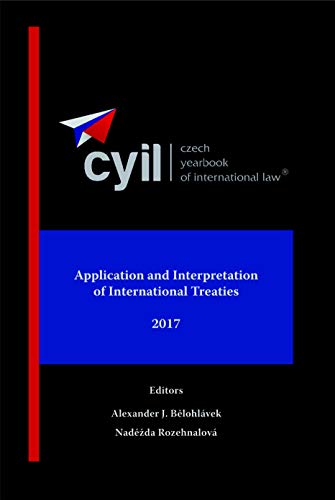 Stock image for Czech Yearbook of International Law, 2017, Vol. VIII / Application and Interpretation of International Treaties for sale by TEXTBOOKNOOK