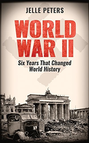 Stock image for World War II: Six Years That Changed World History (Nazi Germany, Adolf Hitler, Joseph Stalin, Barbarossa, Stalingrad, War in Pacific, Empire of . Holocaust, Auschwitz, World History Book 1) [Soft Cover ] for sale by booksXpress