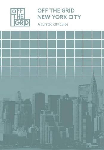 Beispielbild fr Off the grid New York City: A curated city guide (Off the grid guides) zum Verkauf von medimops