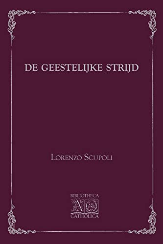 9789082532685: De Geestelijke Strijd (Dutch Edition)
