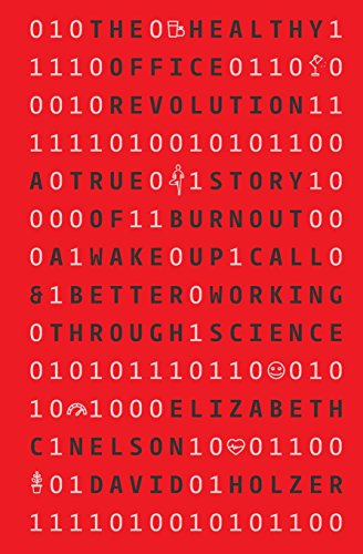 Imagen de archivo de The Healthy Office Revolution: A true story of burnout a wake up call & better working through science a la venta por SecondSale