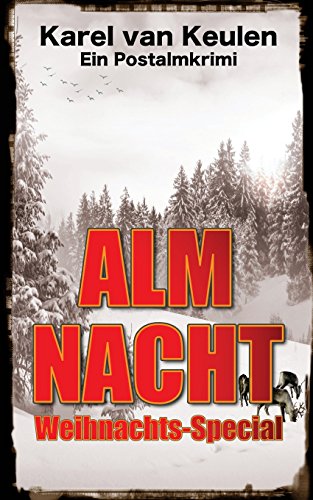 Imagen de archivo de Almnacht: Weihnachts-Special (Postalmkrimi) (German Edition) a la venta por Books Unplugged