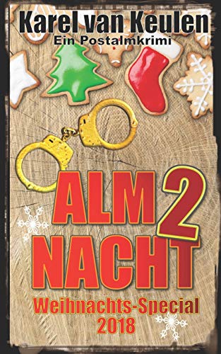 Imagen de archivo de Almnacht 2: Ein Postalmkrimi - Weihnachts-Special 2018 (Anna Tanzbergers mysterise Flle, Band 7) a la venta por medimops