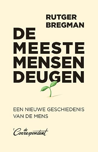 Beispielbild fr De meeste mensen deugen: een nieuwe geschiedenis van de mens zum Verkauf von medimops