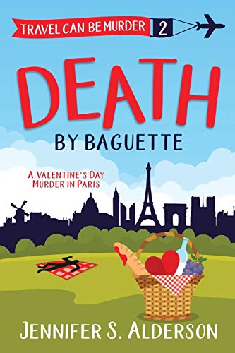 Stock image for Death by Baguette: A Valentine's Day Murder in Paris for sale by ThriftBooks-Dallas