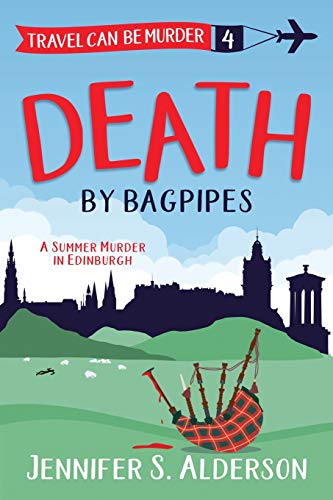 9789083001180: Death by Bagpipes: A Summer Murder in Edinburgh (Travel Can Be Murder Cozy Mystery)