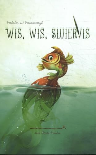 Beispielbild fr Wis, Wis, sluiervis (Verhalen uit Verwonderrijk, 2) zum Verkauf von Buchpark
