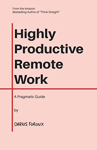 Stock image for Highly Productive Remote Work: A Pragmatic Guide for sale by ThriftBooks-Atlanta