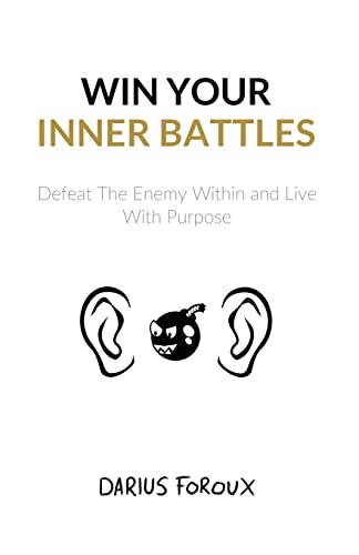 Imagen de archivo de Win Your Inner Battles: Defeat The Enemy Within and Live With Purpose a la venta por GreatBookPrices