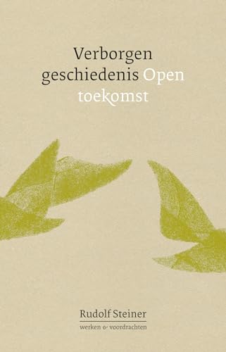 Beispielbild fr Verborgen geschiedenis, open toekomst: Werken & voordrachten zum Verkauf von Buchpark