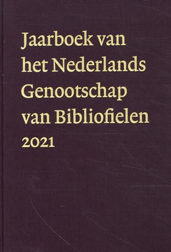 Beispielbild fr 2021 (Jaarboek van het Nederlands Genootschap van Bibliofielen) zum Verkauf von Buchpark