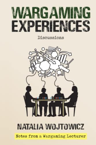 

Wargaming Experiences II: Discussions