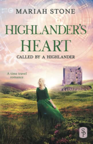 Stock image for Highlander's Heart: A Scottish Historical Time Travel Romance (Called by a Highlander) for sale by WorldofBooks