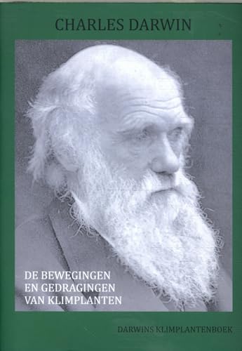 Beispielbild fr De bewegingen en gedragingen van klimplanten: Darwins klimplantenboek (Darwins meesterwerken) zum Verkauf von Buchpark