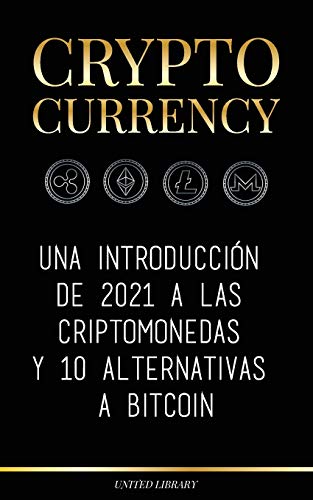 Imagen de archivo de Cryptocurrency: Una introduccin de 2022 a las criptomonedas y 10 alternativas a Bitcoin (Ethereum, Litecoin, Cardano, Polkadot, Bitcoin Cash, . y Ripple) (Finanzas) (Spanish Edition) a la venta por Save With Sam