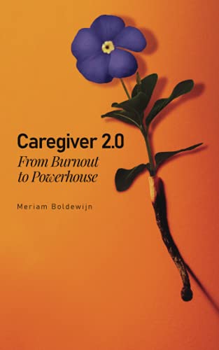 9789083164007: Caregiver 2.0: From Burnout to Powerhouse