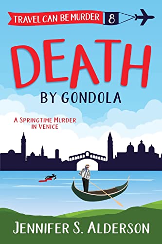 9789083169729: Death by Gondola: A Springtime Murder in Venice (8) (Travel Can Be Murder Cozy Mystery)
