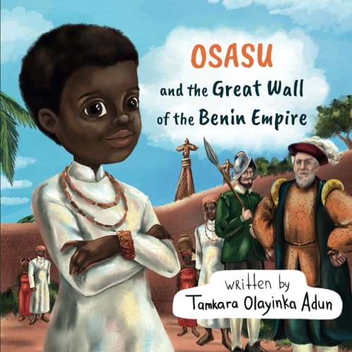 

Osasu and The Great Wall of The Benin Empire
