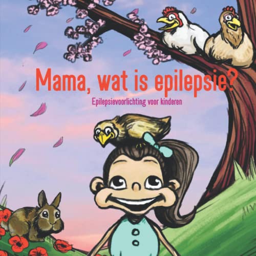 Stock image for Mama, wat is epilepsie?: Epilepsievoorlichting voor kinderen (Dutch Edition) for sale by GF Books, Inc.