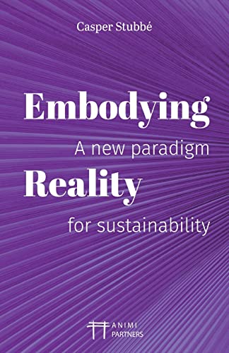 Stock image for Embodying Reality: A new paradigm for sustainability for sale by Zoom Books Company