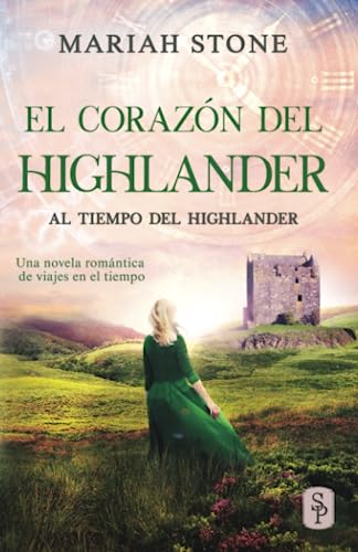 Stock image for El corazÃ n del highlander: Una novela romÃ¡ntica de viajes en el tiempo en las Tierras Altas de Escocia -Language: spanish for sale by GreatBookPricesUK