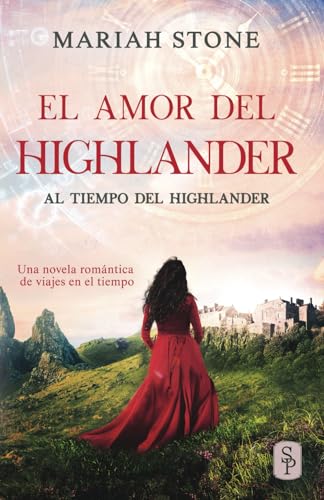 Stock image for El amor del highlander: Una novela romÃ¡ntica de viajes en el tiempo en las Tierras Altas de Escocia -Language: spanish for sale by GreatBookPricesUK