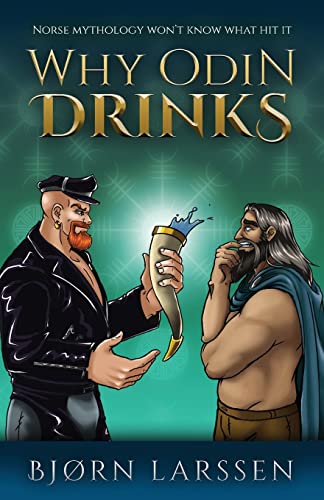 Beispielbild fr Why Odin Drinks: Humorous Norse Mythology Retelling zum Verkauf von SecondSale