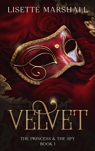 Stock image for Velvet: A Steamy Medieval Fantasy Romance (The Princess & The Spy) for sale by WorldofBooks