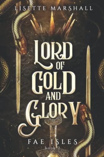 Beispielbild fr Lord of Gold and Glory: A Steamy Fae Fantasy Romance (Fae Isles) zum Verkauf von Goodwill San Antonio