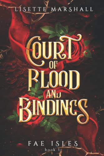 Beispielbild fr Court of Blood and Bindings: A Steamy Fae Fantasy Romance (Fae Isles) zum Verkauf von Goodwill San Antonio