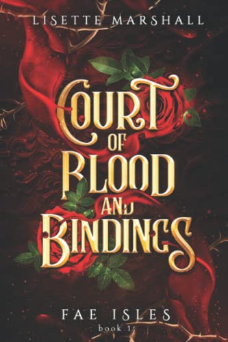 Stock image for Court of Blood and Bindings: A Steamy Fae Fantasy Romance for sale by GreatBookPrices