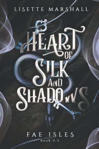 Beispielbild fr Heart of Silk and Shadows: A Fae Fantasy Romance (Fae Isles) zum Verkauf von Omega