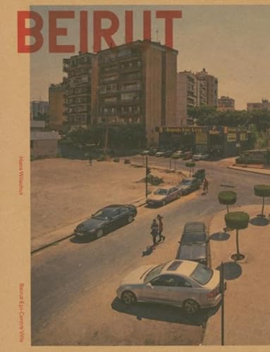 9789083285894: Hans Wilschut ― Beirut, Epi-Centre Ville (French and English Edition)