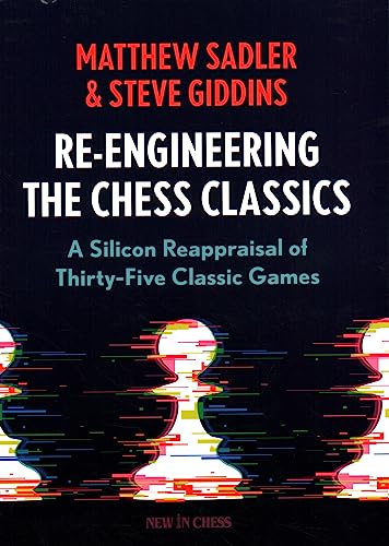 Imagen de archivo de Re-Engineering The Chess Classics a la venta por Blackwell's