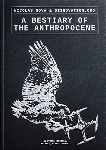 Beispielbild fr A Bestiary of the Anthropocene zum Verkauf von Blackwell's