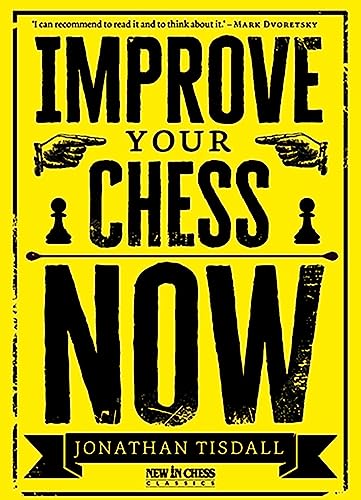 Imagen de archivo de Improve Your Chess Now - New Edition a la venta por Blackwell's