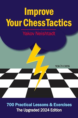 Imagen de archivo de Improve Your Chess Tactics : 700 Practical Lessons & Exercises a la venta por GreatBookPrices