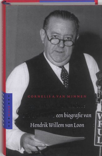 Amerika's beroemdste Nederlander - een biografie van Hendrik Willem van Loon