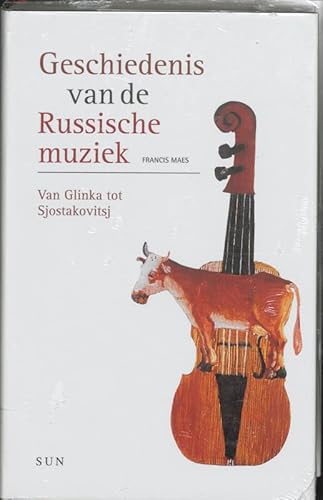 Stock image for Geschiedenis van de Russische muziek - van Glinka tot Sjostakovitsj - herziene druk for sale by Antiquariaat Coriovallum