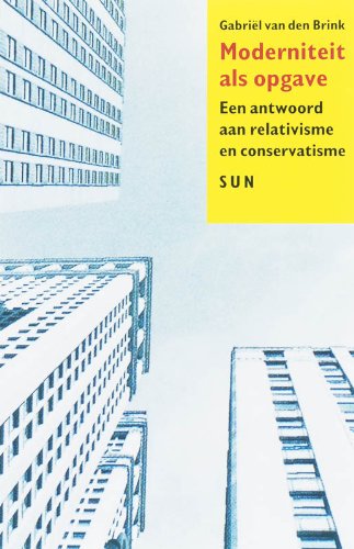 Beispielbild fr Moderniteit als opgave : een antwoord aan relativisme en conservatisme. zum Verkauf von Kloof Booksellers & Scientia Verlag