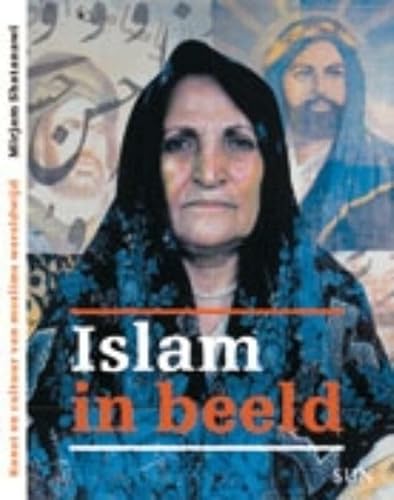 Beispielbild fr Islam in beeld. Kunst en cultuur van moslims wereldwijd. zum Verkauf von Antiquariaat Schot