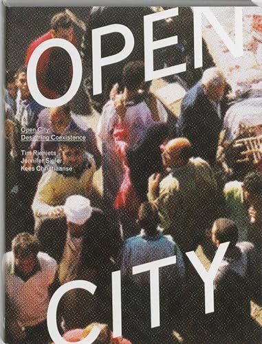 Beispielbild fr Open City: Designing Coexistence. Catalogue Architecture Biennale Rotterdam zum Verkauf von Ludilivre Photobooks