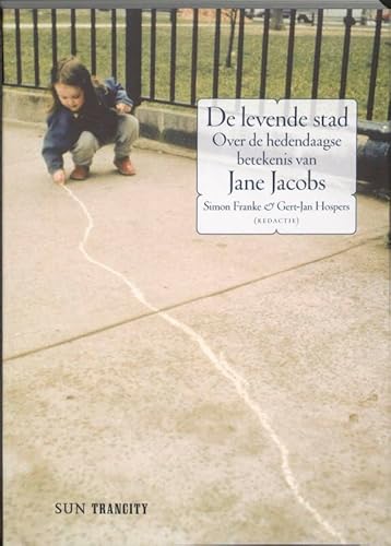 Stock image for De levende stad / Over de hedendaagse betekenis van Jane Jacobs for sale by Louis Tinner Bookshop